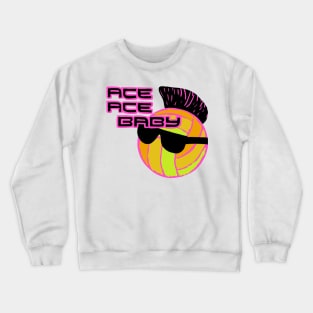 Ace Ace Baby Volleyball Shirt Crewneck Sweatshirt